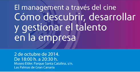 El management a través del cine. Cómo descubrir, desarrollar y gestionar el talento en la empresa